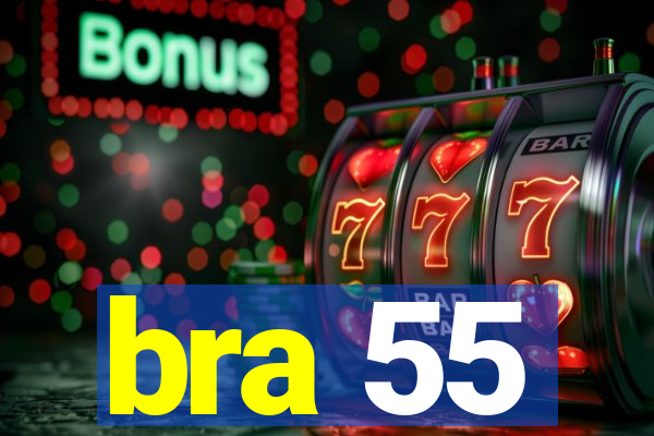 bra 55